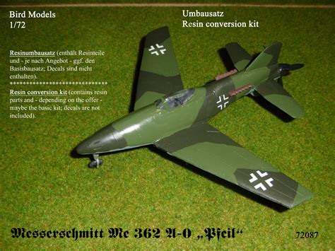 Messerschmitt Me 362 A 0 Pfeil 172 Bird Models Mischbausatz Mixed