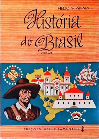 História do Brasil Vol 1 Helio Vianna Traça Livraria e Sebo