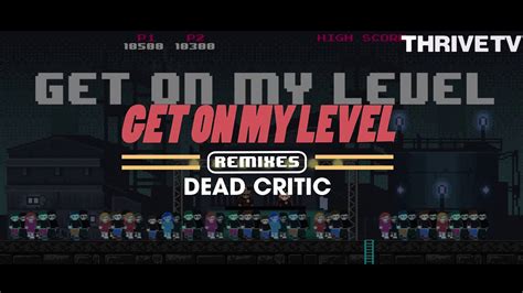 Saymyname Get On My Level Ft Kevin Flum Dead Critic Remix