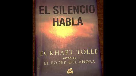 El Silencio Habla Eckhart Tolle Cap I Youtube