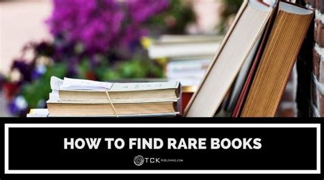 How to Identify and Find Rare Books: Tips for Expanding Your Collection ...