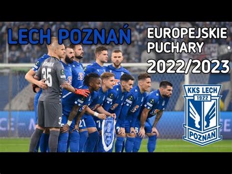 Lech Pozna Europejskie Puchary Youtube