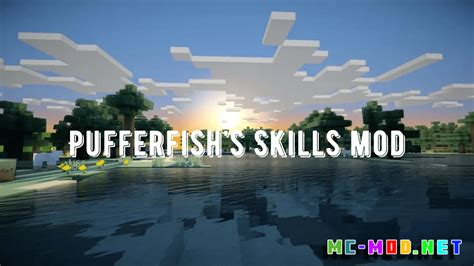 Pufferfish S Skills Mod Mc Mod Net