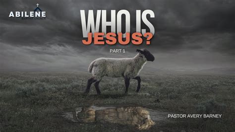 Who Is Jesus Part 1 Full Service Pastor Avery Barney Youtube