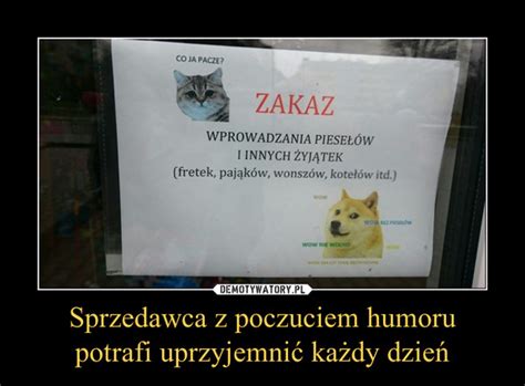 Sprzedawca z poczuciem humoru potrafi uprzyjemnić każdy dzień