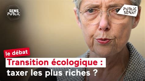 Transition Cologique Taxer Les Plus Riches Youtube