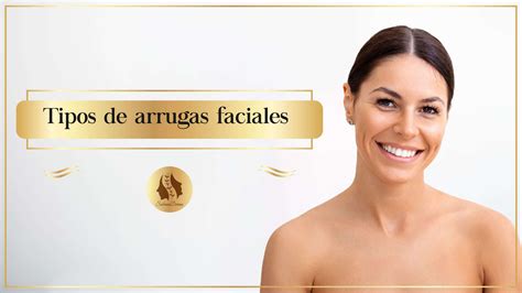 Sab As Que Existen Diferentes Tipos De Arrugas Faciales