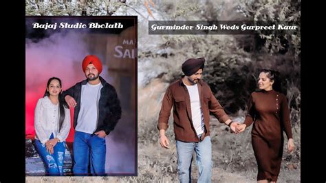 Gurminder Singh Weds Gurpreet Kaur Latestprewedding Bestcouple