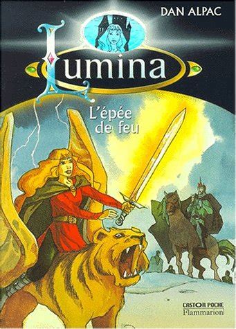 L epee de feu lumina tome 2 LITTÉRATURE JEUNESSE A by Dan Alpac