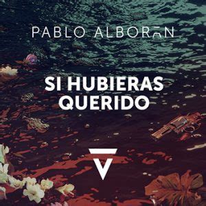 Music Video Pablo Albor N Si Hubieras Querido Soundarts Gr