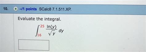 Solved 8 0 1 Points Previous Answers SCalc8 7 1 017 MI Chegg