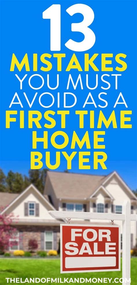 13 First Time Home Buyer Tips And The Mistakes For New Home Owners To