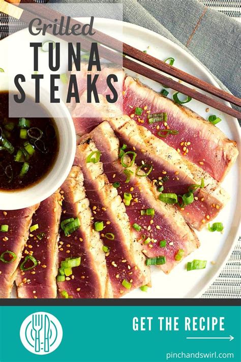 Grilled Tuna Steaks With Sesame Soy Dipping Sauce Pinch And Swirl