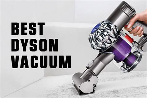 10 Best Dyson Vacuums Our Top Picks And Reviews 2023