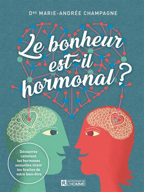 Le Bonheur Est Il Hormonal Hormones Bioidentiques