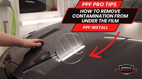 PPF Pro Tips How To Remove Contamination From Under The Film YouTube