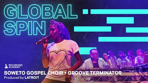 Watch Soweto Gospel Choir & Groove Terminator Perform "Everybody's Free" | Global Spin | GRAMMY.com