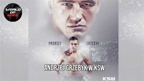 Andrzej Grzebyk Nowym Nabytkiem Federacji KSW YouTube