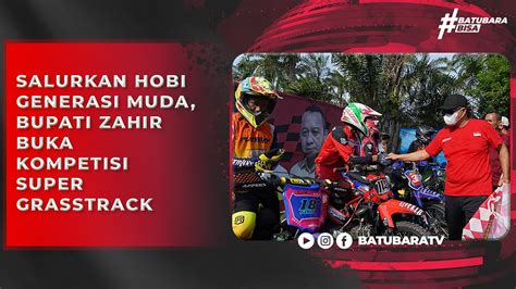 Salurkan Hobi Generasi Muda Bupati Zahir Buka Kompetisi Super