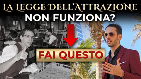 La Legge Dell Attrazione Non Funziona Fai Questo Youtube