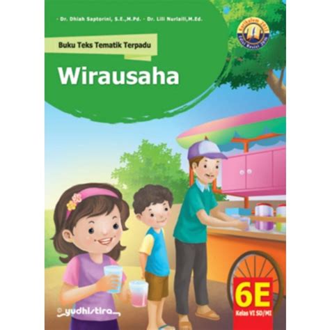 Jual Wirausaha Buku Teks Tematik Terpadu E Sd Kelas Vi Kurikulum