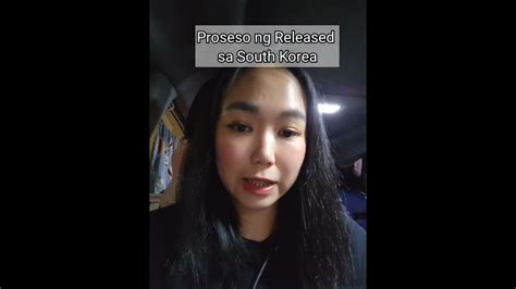 Paano Ba Magpa Released Sa South Korea Proseso Ng Released Youtube