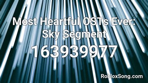 Most Heartful Osts Ever Sky Segment Roblox Id Roblox Music Codes