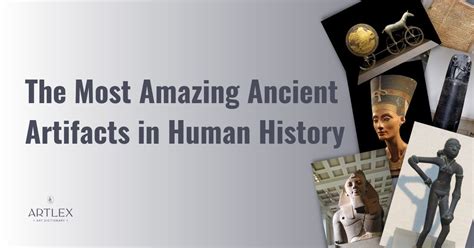 The 30 Most Amazing Ancient Artifacts In Human History Artlex