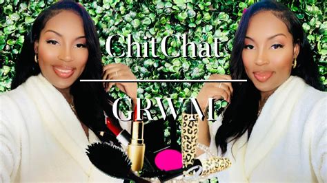 Chit Chat Grwm Everyday Makeup Weight Loss Journey Youtube