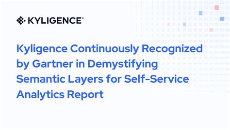 Kyligence Recognized By Gartner In Demystifying Semantic Layers For