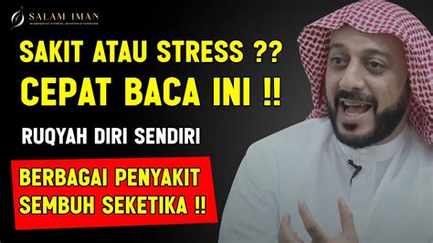 DIJAMIN SEHAT KEMBALI OBATI PENYAKIT DAN GELISAH DENGAN MEMBACA SURAH