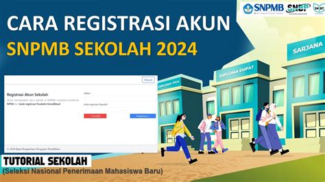 CARA REGISTRASI AKUN SNPMB BAGI SEKOLAH 2024 YouTube