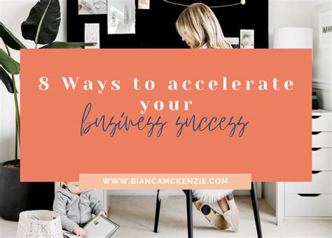 8 Ways To Accelerate Your Business Success