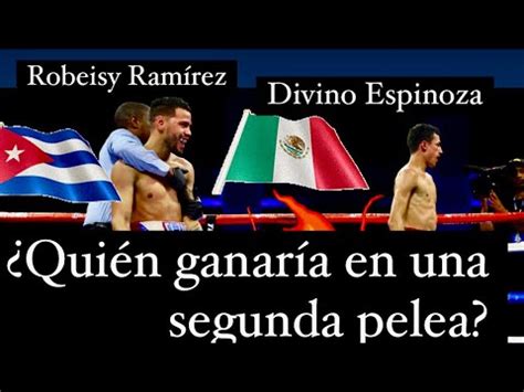 Robeisy Ramirez Vs Rafael Espinoza Qui N Ganar A En La Revancha