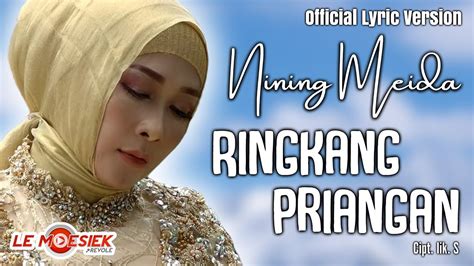 Nining Meida Ringkang Priangan Official Lyric Version Youtube