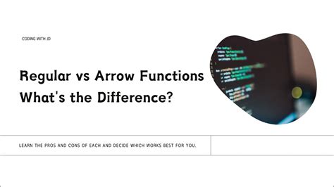 Regular Vs Arrow Functions In Javascript Whats The Difference