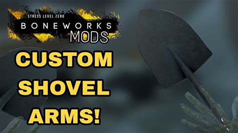 Shovel Arms Boneworks Custom Weapons 1 Boneworks Bonelab Youtube