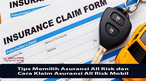 Tips Memilih Asuransi All Risk Dan Cara Klaim Asuransi All Risk Mobil