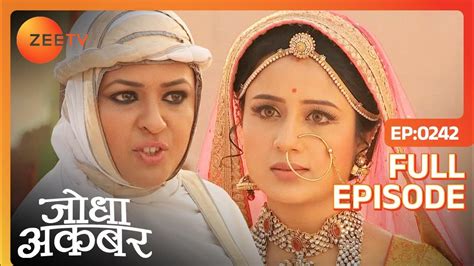 Jodha Akbar Full Episode 241 Jodha ने Maham Anga को बोला कुमाता