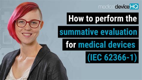 How To Perform The Summative Evaluation For Medical Devices Iec