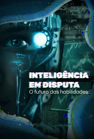 Intelig Ncia Em Disputa O Futuro Das Habilidades