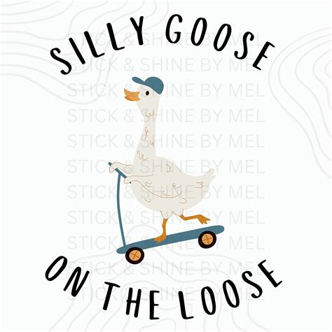 Silly Goose On The Loose Svg Cute Goose Svg Cute Duck Svg Funny Svg