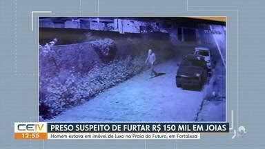 Cetv Edi O Fortaleza Homem Suspeito De Furtar R Mil Em