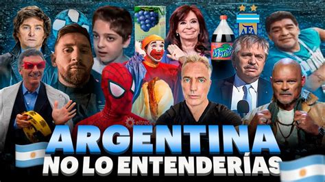 Argentina No Lo Entender As Youtube