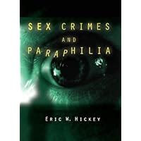 Sex Crimes And Paraphilia Hickey Eric W 9780131703506 Amazon Books