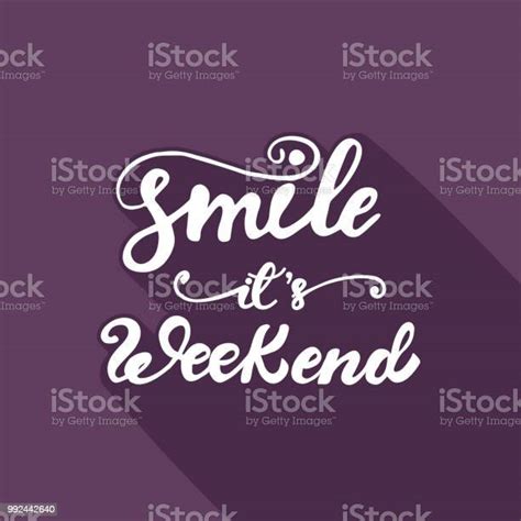 Vector Illustration With Lettering Smile Its Weekend Stock Illustration