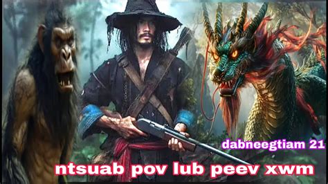 Ntsuab Pov Lub Peev Xwm Tua Dab Tua Zaj QUB DAB NEEG YouTube