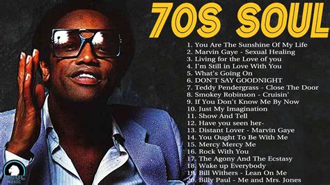 70s Soul The Best Classic Soul Hits Greatest Soul Songs Of The 60s 70s Youtube