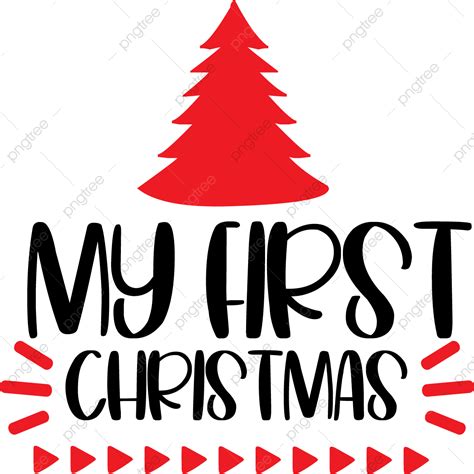 My First Christmas Clipart Transparent Background My First Christmas