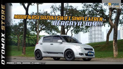 Modifikasi Suzuki Swift Simpel Keren Bergaaya Jdm Pakai Velg Torsion